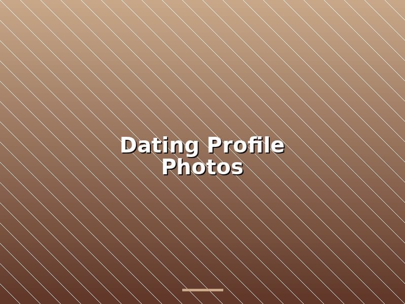 Dating Profile Photos