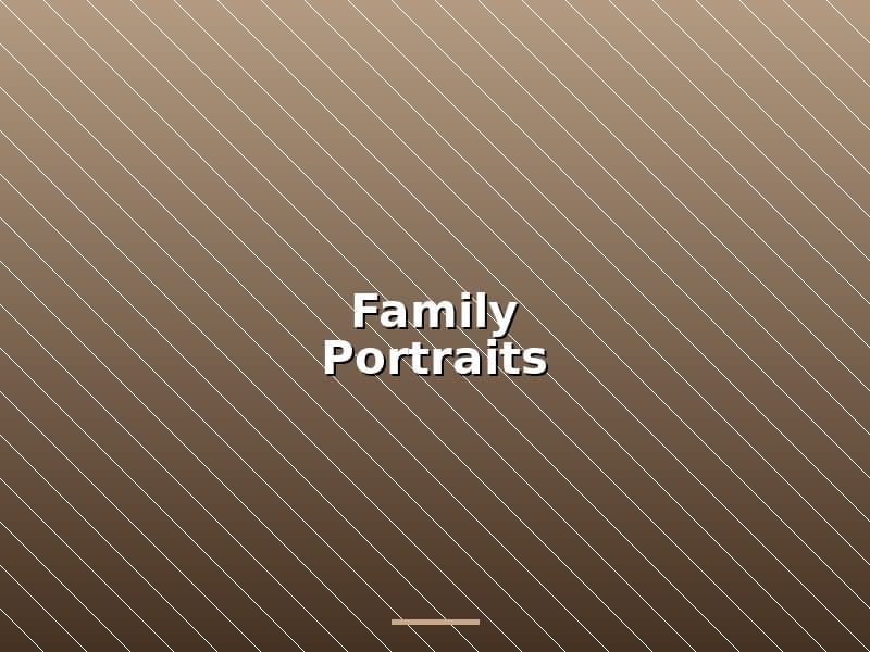 Family Portraits